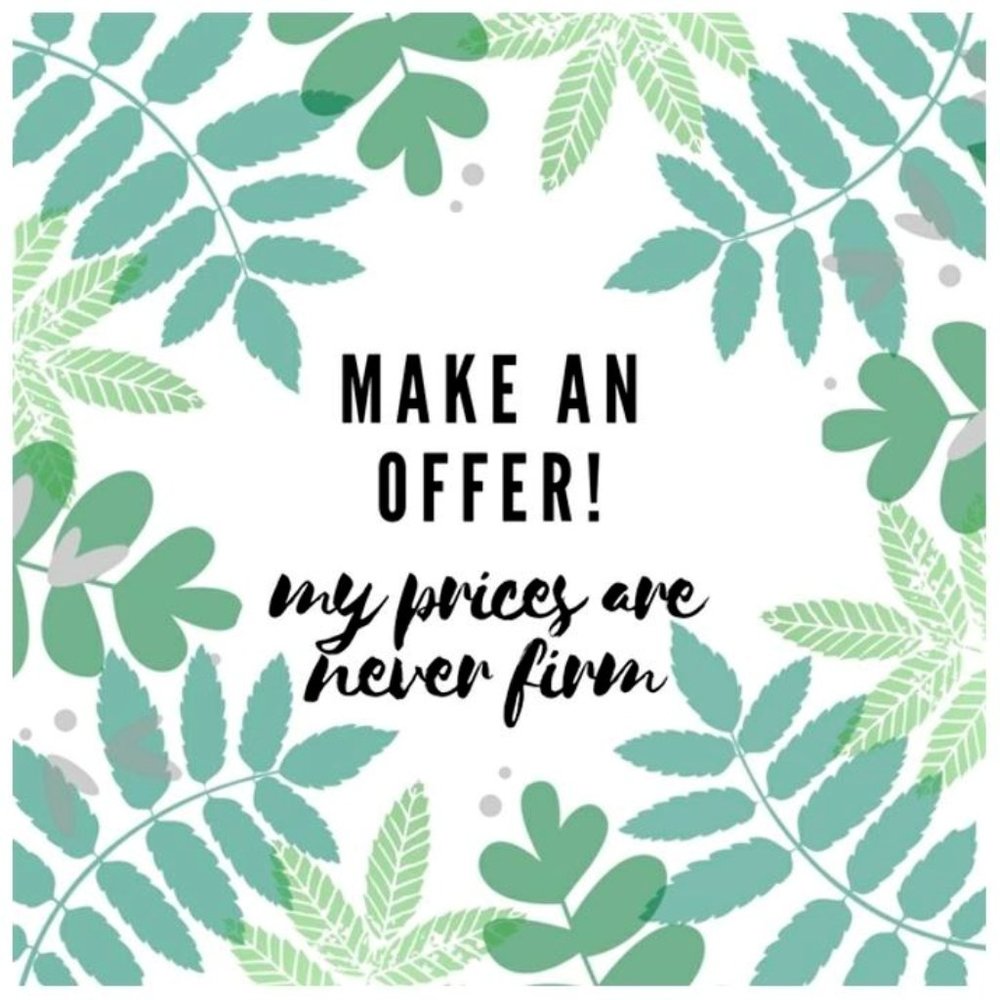 I love offers!! If you don't ask, I cant say yes!